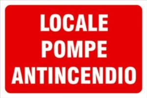 cartello segnalazione locale pompe antincendio